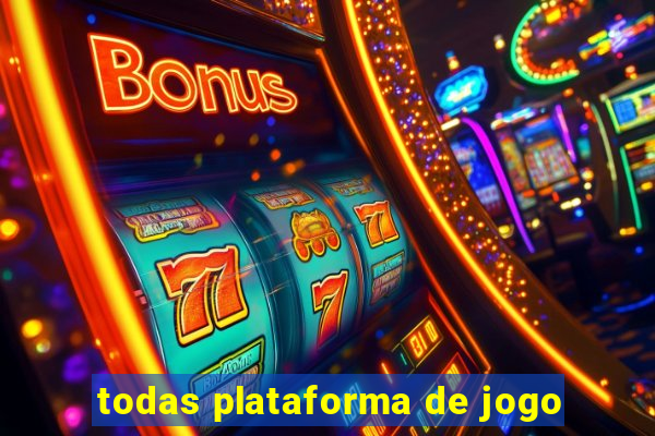 todas plataforma de jogo